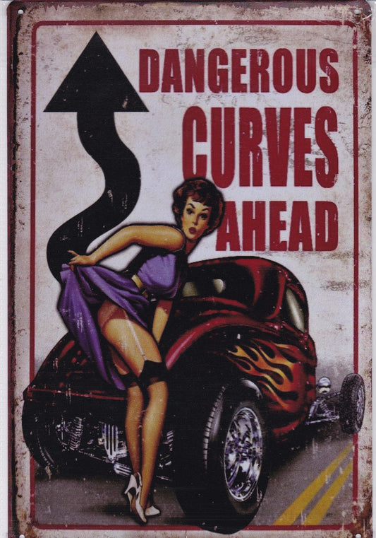 Dangerous Curves Ahead Vintage Metal Sign