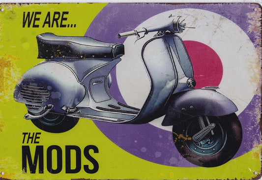 We are the Mods Vintage Metal Sign
